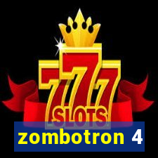 zombotron 4